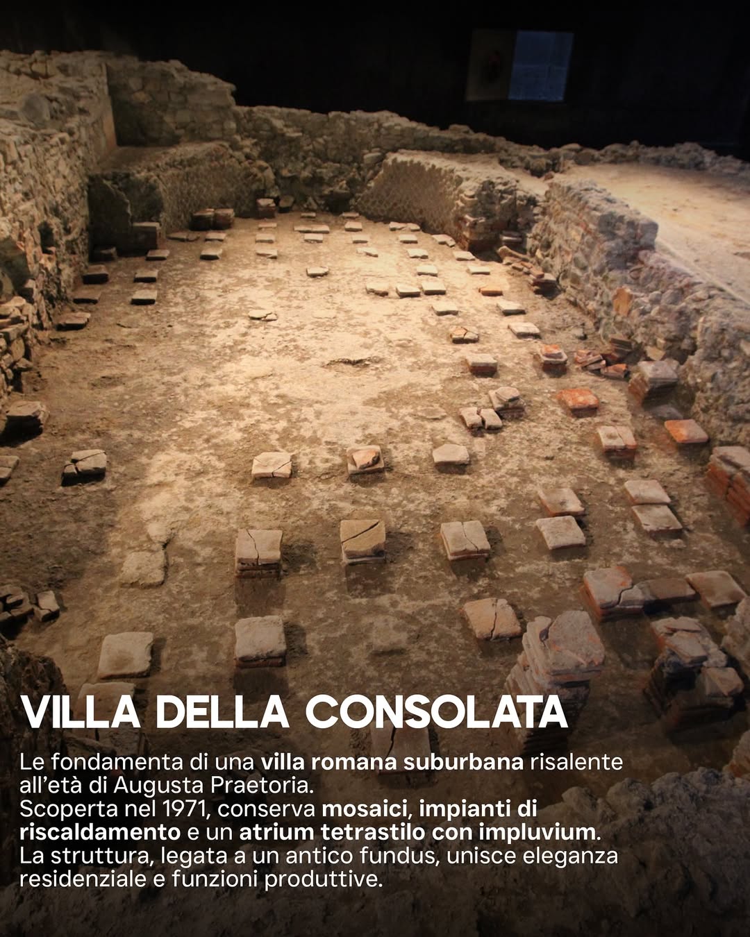 Villa della Consolàta, Valle d'Aosta: rovine romane di una villa suburbana con sistema di riscaldamento a pavimento.