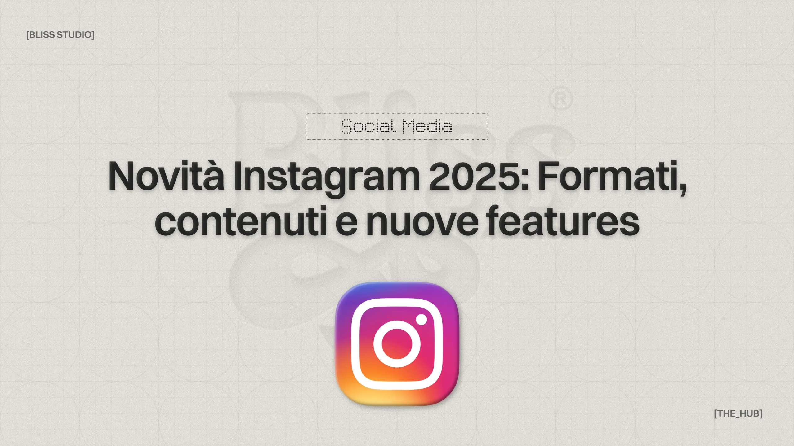 Novità Instagram 2025: Formati, contenuti e nuove features. Logo Instagram, social media marketing 2025.