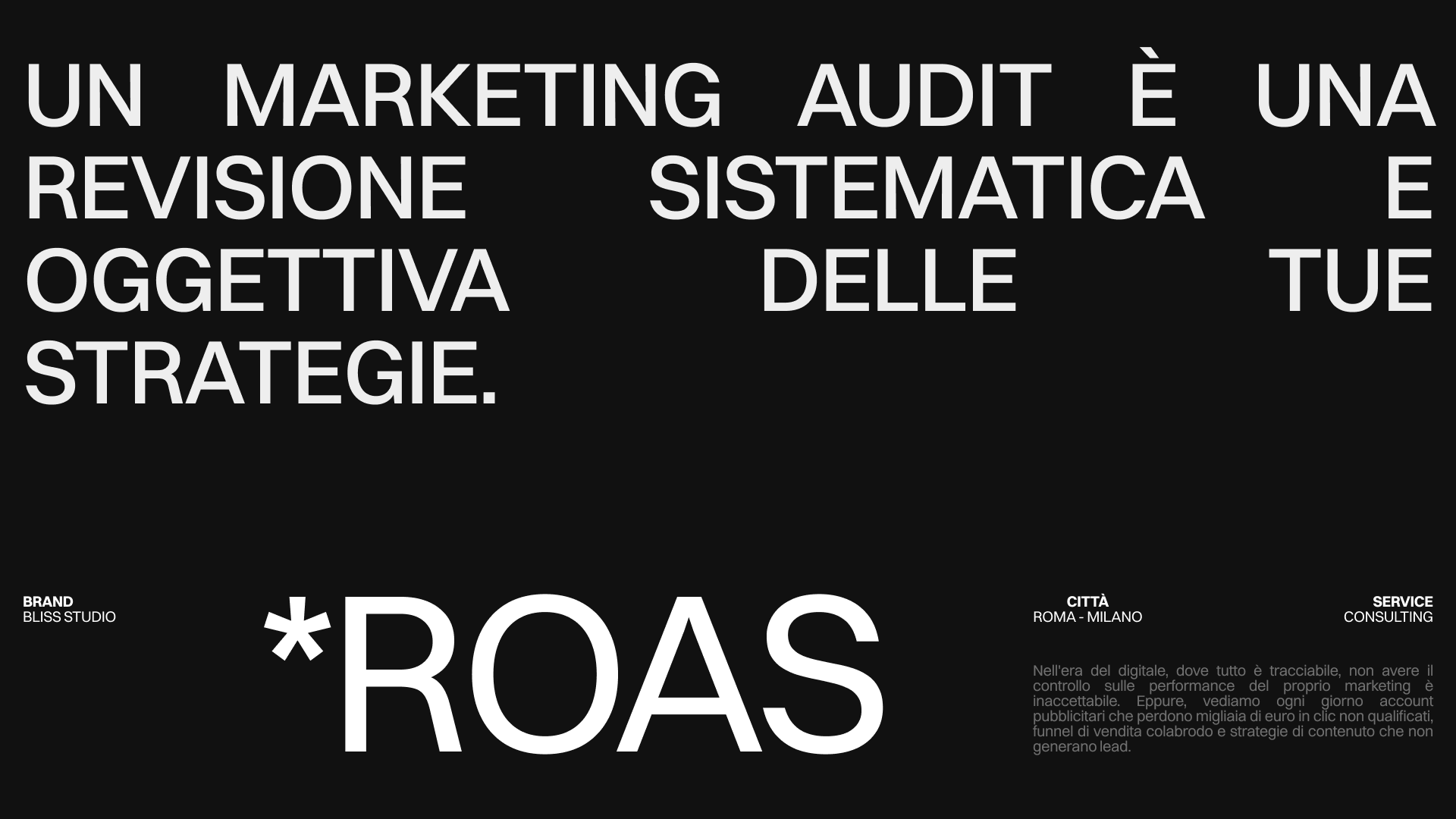 Audit Marketing: revisione sistematica delle strategie. Ottimizza il ROAS, massimizza il tuo budget e converti. Bliss Studio Consulting.