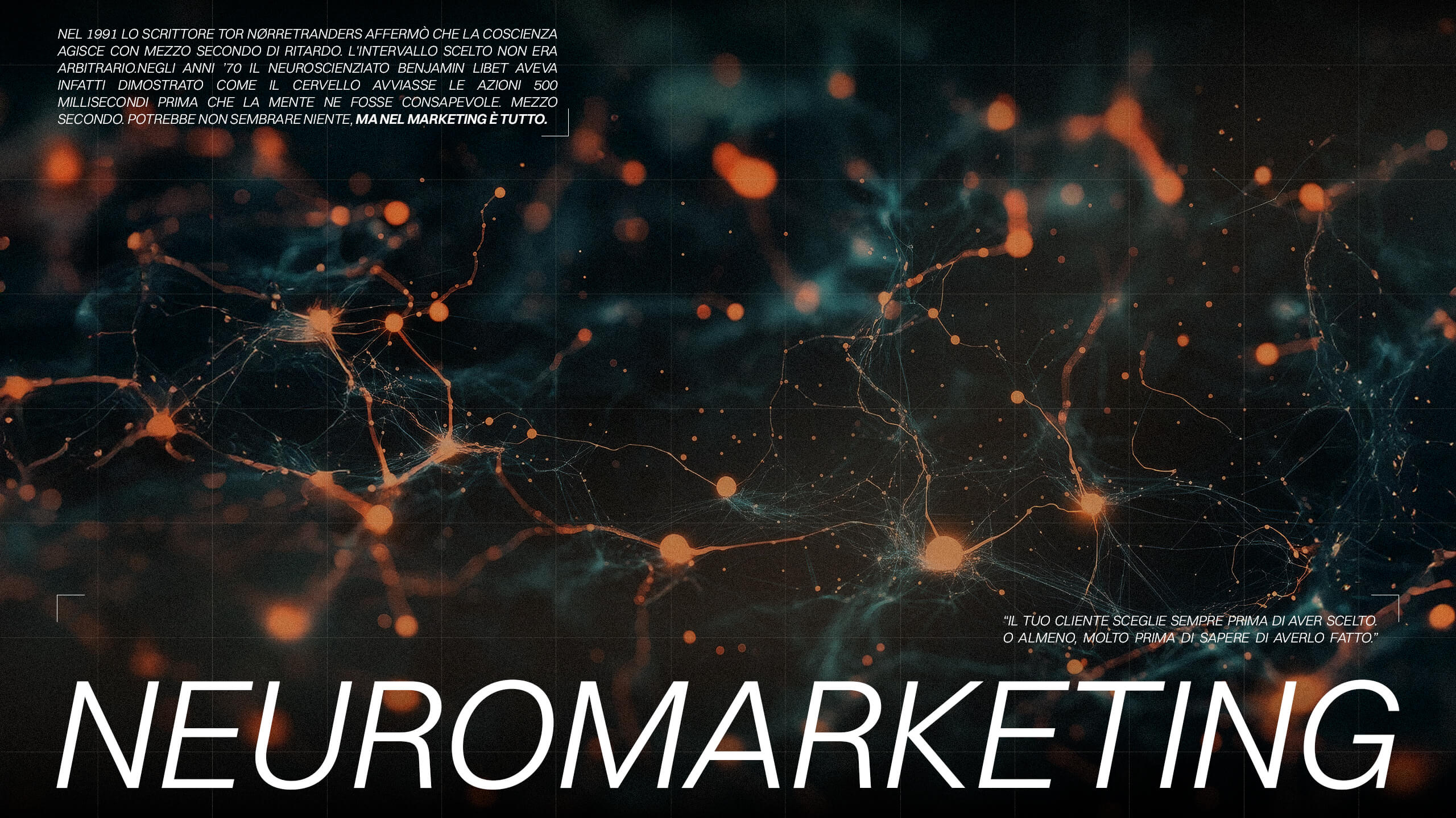 Neuromarketing: connessioni cerebrali e sinapsi. Concetto di architettura scientifica della risposta emotiva.