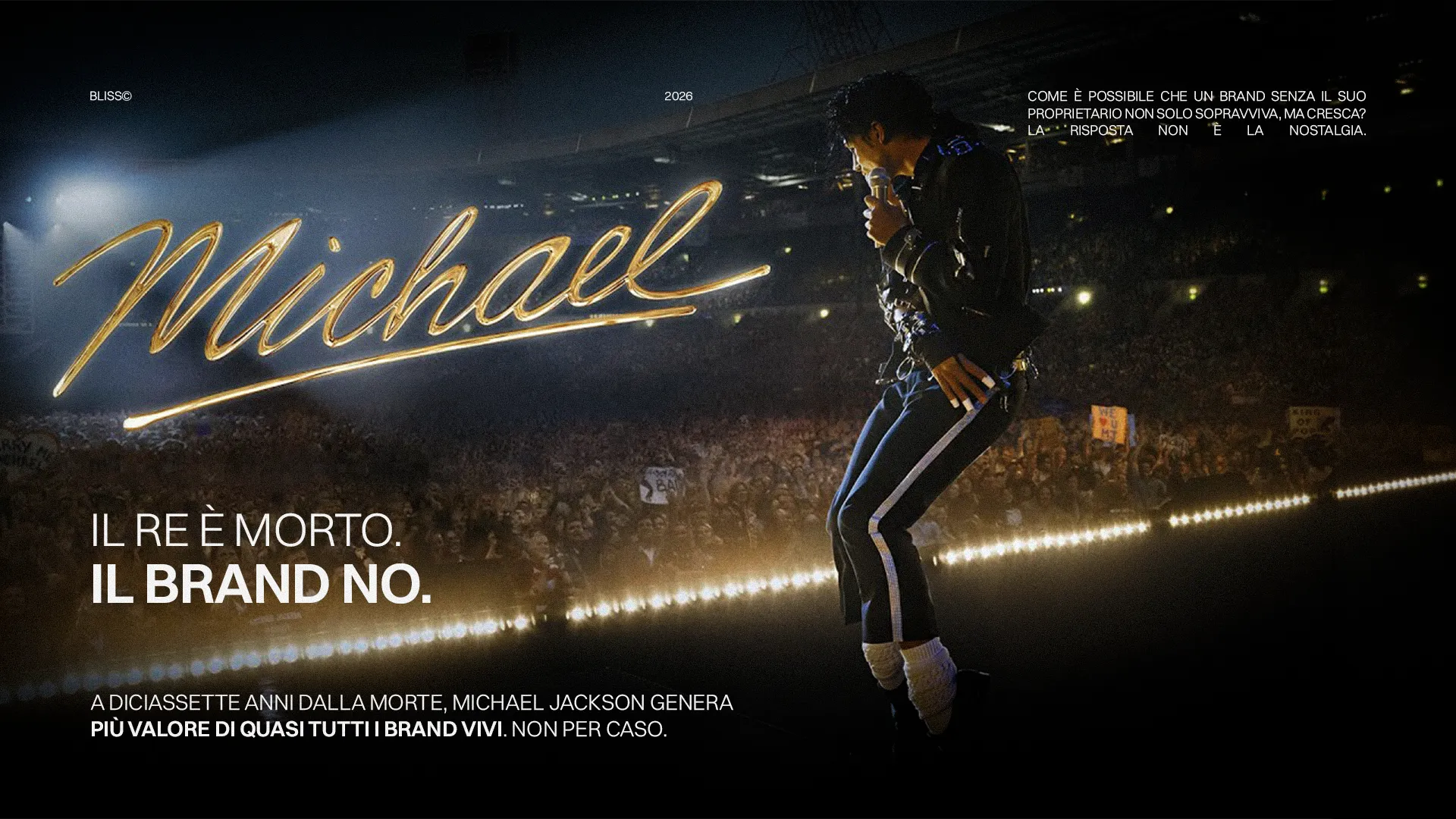Michael Jackson sul palco. Il re è morto, il brand no. Michael Jackson genera più valore di quasi tutti i brand vivi.