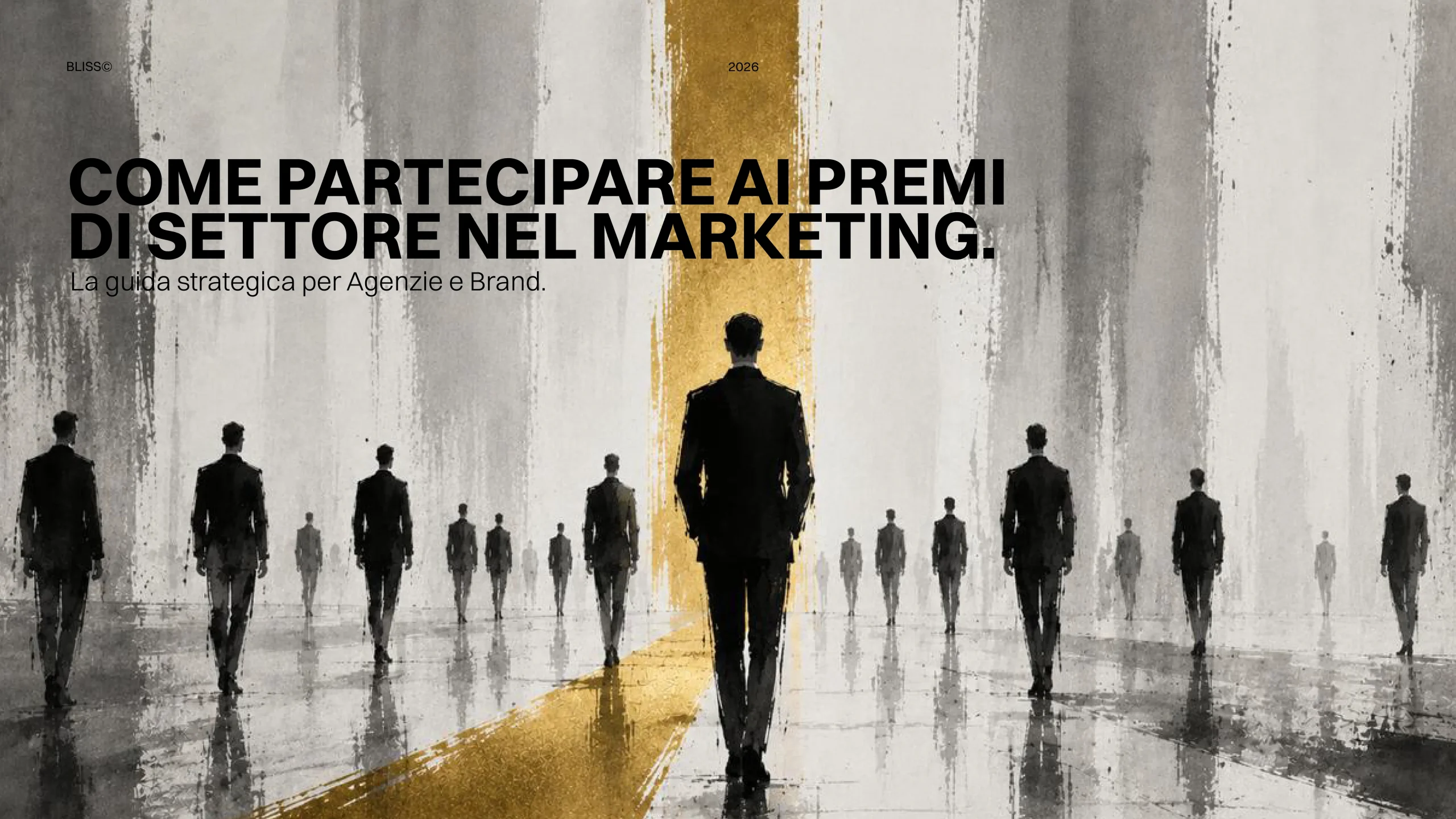 Uomini in giacca e cravatta si allontanano, con il testo 'COME PARTECIPARE AI PREMI DI SETTORE NEL MARKETING'.